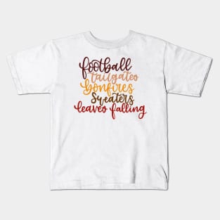 Football, Tailgates, Bonfires, Sweaters, leaves falling - Fall things Kids T-Shirt